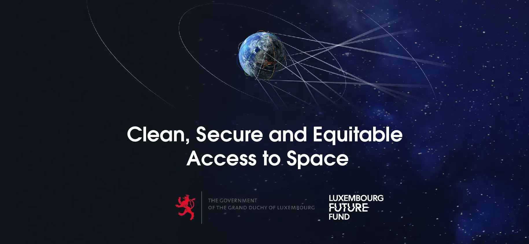 Clean, Secure and Equitable Access to Space graphic with Luxembourg Future Fund and Luxembourg Government logos.