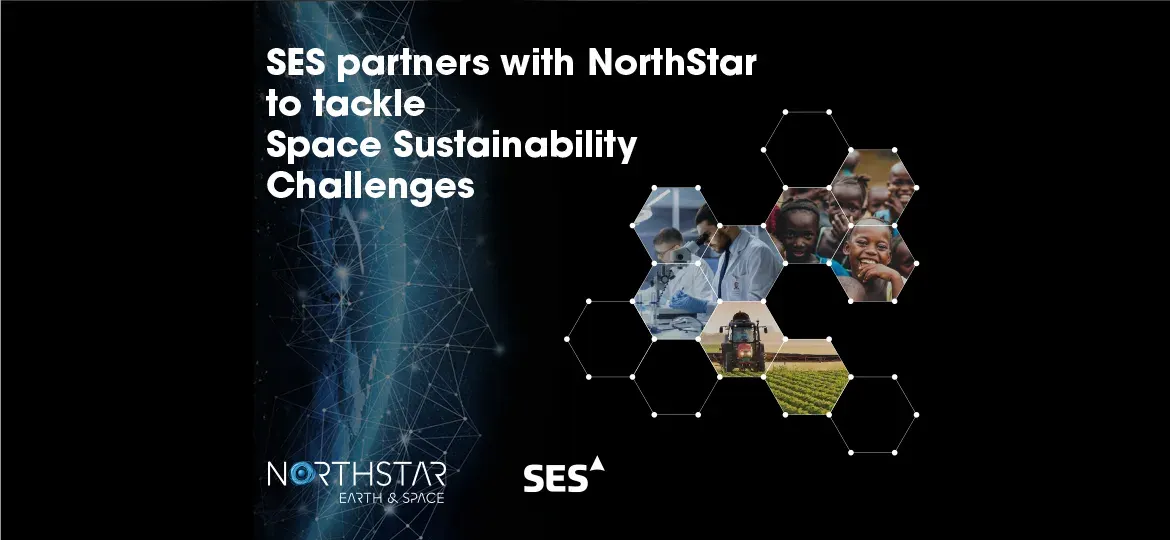 Graphic announcing SES and NorthStar partnership with text on space sustainability and hexagonal images of people, science, and agriculture.