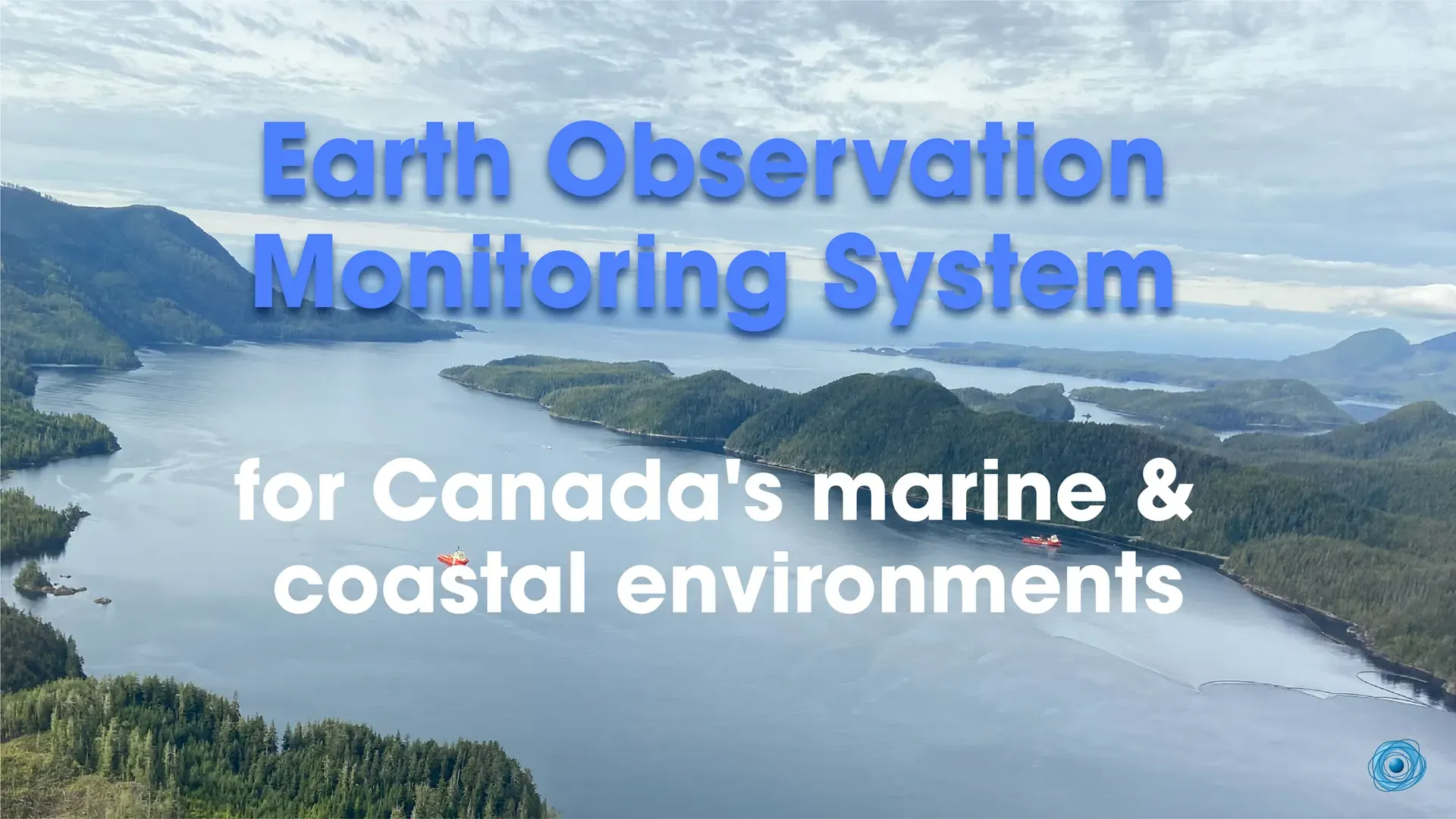 Aerial view of Canada’s coastal waters used for Earth observation and environmental monitoring.