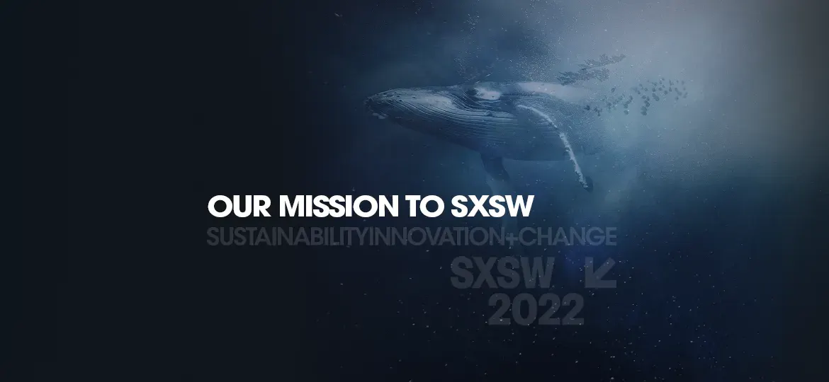 Promotional graphic for NorthStar’s mission to SXSW 2022 featuring sustainability, innovation, and change themes.